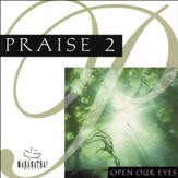 Praise 2 - Open Our Eyes [Music Download]