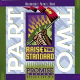 Promise Keepers - Raise The Standard - Part Two [Music Download]