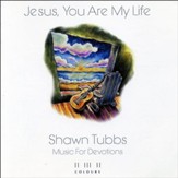 Jesus You Are My Life [Music Download]
