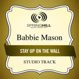Stay Up On The Wall (Medium Key Performance Track With Background Vocals) [Music Download]