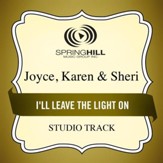 I'll Leave the Light On (Low Key Performance Track Without Background Vocals) [Music Download]