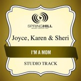 I'm a Mom (Medium Key Performance Track With Background Vocals) [Music Download]