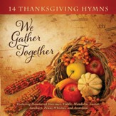 We Gather Together: 14 Thanksgiving Hymns [Music Download]