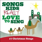 Songs Kids Really Love to Sing: 17 Christmas Songs [Music Download]