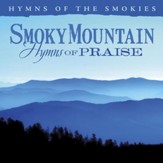 Smoky Mountain Hymns of Praise [Music Download]