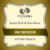 Who Touched Me (Medium Key Performance Track Without Background Vocals) [Music Download]