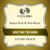 Now That You Know (Medium Key Performance Track With Background Vocals) [Music Download]
