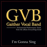 I'm Gonna Sing (Original Key Performance Track Without Background Vocals) [Music Download]