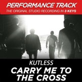 Carry Me to the Cross (High Key Performance Track Without Background Vocals) [Music Download]