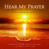 Hear My Prayer: 14 Devotional Hymns of Prayer [Music Download]