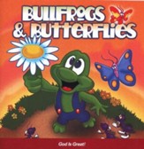 Bullfrogs & Butterflies: God Is Great CD