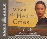 When The Heart Cries - Unabridged Audiobook [Download]