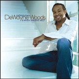 Introducing DeWayne Woods ' When Singers Meet [Music Download]