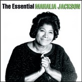 The Essential Mahalia Jackson [Music Download]