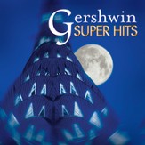 Super Hits - Gershwin [Music Download]