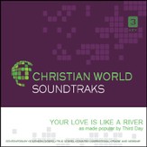 Your Love Is Like A River [Music Download]