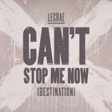 Can't Stop Me Now (Destination) [Music Download]