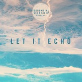 Let It Echo - EP [Music Download]