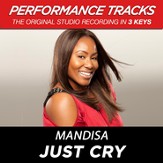 Just Cry (Medium Key Performance Track Without Background Vocals) [Music Download]