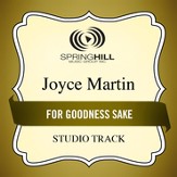For Goodness Sake (Medium Key Performance Track Without Background Vocals) [Music Download]