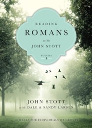 Reading Romans with John Stott, Volume 1