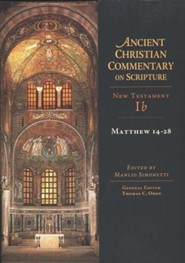 Matthew 14-28: Ancient Christian Commentary on Scripture, NT Volume 1b [ACCS]