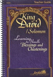 King David/Solomon: Learning to Handle Blessings and Chastenings Adult Bible Study Teacher Guide