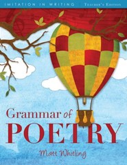 The Grammar of Poetry Teacher's Edition (2nd Edition)