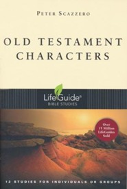 Old Testament Characters, LifeGuide Character Bible Study