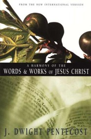 A Harmony of the Words and Works of Jesus Christ