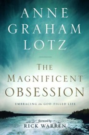 The Magnificent Obsession: Embracing the God-Filled   Life