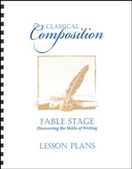 Classical Composition 1: Fable Stage Lesson Plans