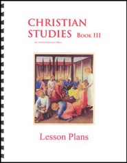 Christian Studies Book III Lesson Plans, Grade 6