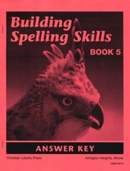Building Spelling Skills Answer Key, Book 5, 2nd Ed., Grade 5