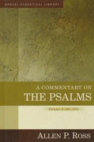 A Commentary on the Psalms (90-150): Kregel Exegetical Library