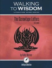 Walking to Wisdom Literature Guide: Screwtape Letters Student Edition