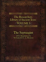 The Researcher's Library of Ancient Texts - Volume III: The Septuagint Translation by Sir Lancelot C. L. Brenton 1851