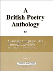 A British Poetry Anthology for Learning Language Arts Through Literature: The Gold Book British Literature