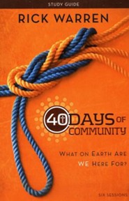 40 Days of Community Study Guide: What On Earth Are We Here For?