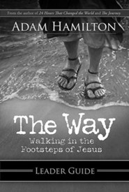 The Way: Walking in the Footsteps of Jesus, Leader's Guide