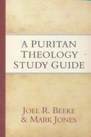 A Puritan Theology Study Guide