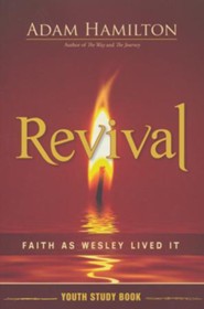 Revival: Faith As Wesley Lived It--Youth Study Book