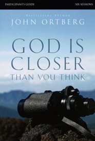 God Is Closer Than You Think, Participant's Guide