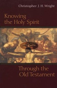 Knowing the Holy Spirit Through the Old Testament