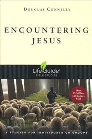 Encountering Jesus, LifeGuide Seeking Jesus Bible Study