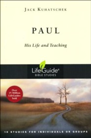 Paul: His Life and Teaching, LifeGuide Character Bible Study