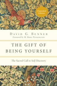 The Gift of Being Yourself: The Sacred Call to Self-Discovery, Expanded Edition