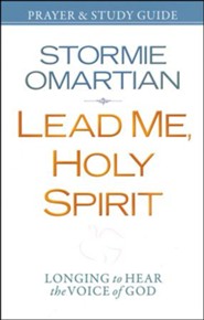 Lead Me, Holy Spirit Prayer and Study Guide: Walking in The Power of His Presence