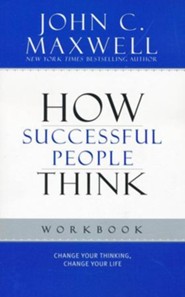 How Successful People Think--Workbook