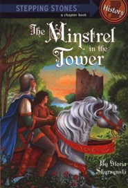 Stepping Stones Chapter Books-History: The Minstrel in the Tower